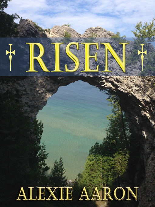 Title details for Risen by Alexie Aaron - Available